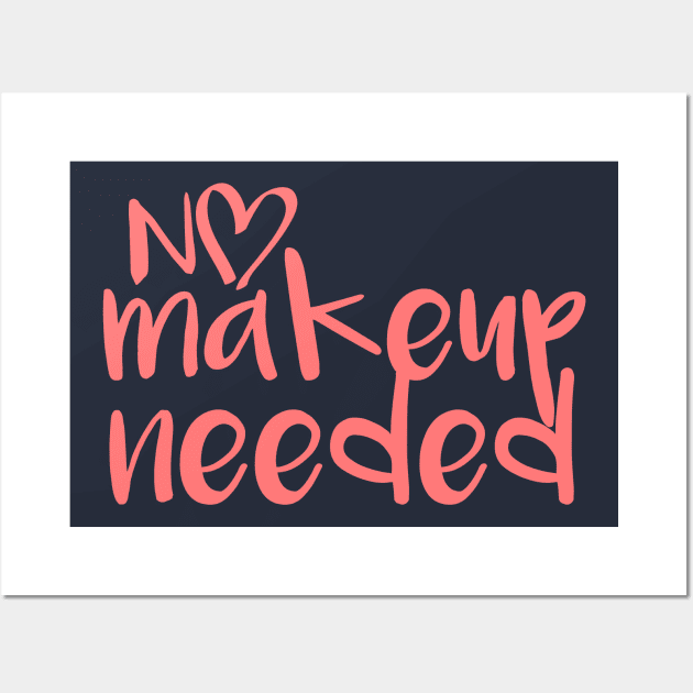 No makeup needed Wall Art by AYN Store 